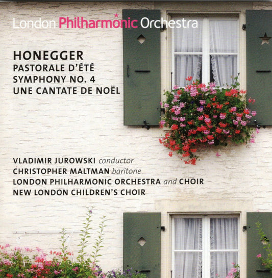 Honegger* - Christopher Maltman, London Philharmonic Orchestra And Choir*, Vladimir Jurowski - Pastorale D'été / Symphony No.4 / Une Cantate De Noel (CD)