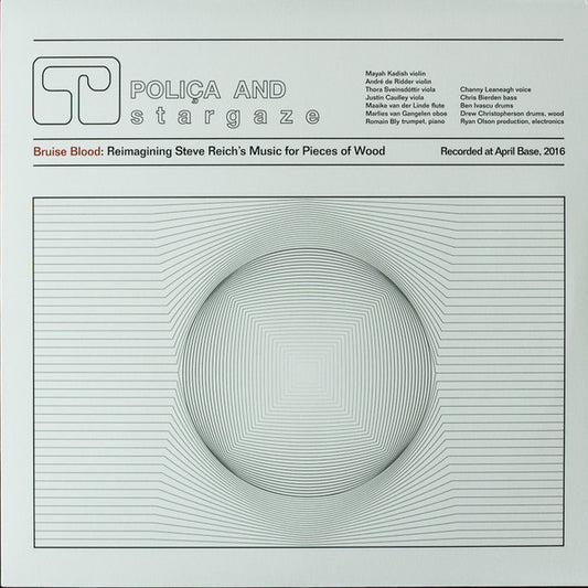 Poliça And Stargaze (4) - Bruise Blood: Reimagining Steve Reich’s Music For Pieces Of Wood (12", S/Sided, Single, Etch)