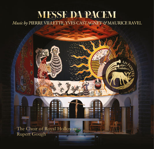 Royal Holloway Choir, Rupert Gough, Villette*, Castagnet*, Ravel* - Messe Da Pacem (CD)