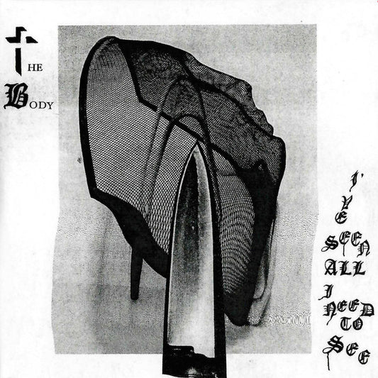 The Body (3) - I've Seen All I Need To See (CD, Album)