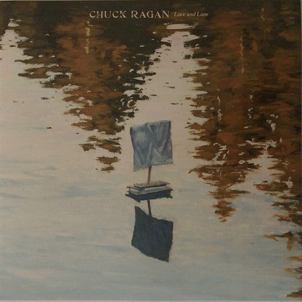 Chuck Ragan - Love And Lore (LP, Album, Blu)