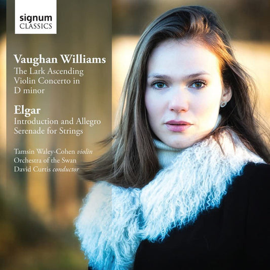 Tamsin Waley-Cohen, Orchestra Of The Swan, David Curtis (3) - Vaughan Williams The Lark Ascending Violin Concerto in D minor / Elgar Introduction and Allegro Serenade for Strings (CD, Album)