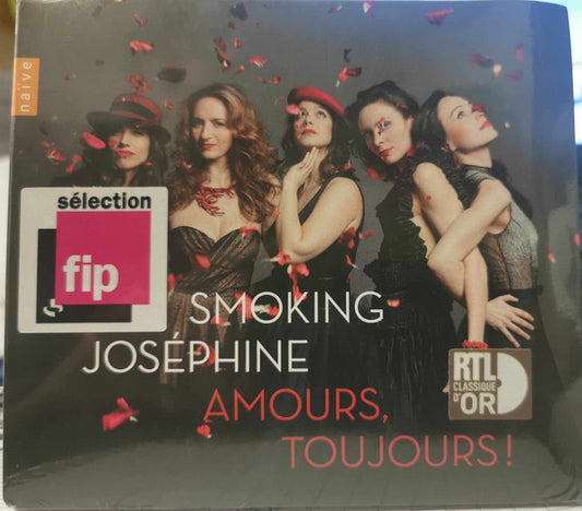 Smoking Joséphine, Geneviève Laurenceau, Olivia Hughes, Marie Chilemme, Hermine Horiot, Laurène Durantel-Helstroffer - Amours, Toujours! (CD, Album)