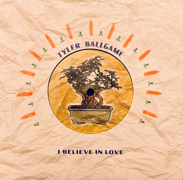 Tyler Ballgame - I Believe In Love (7", Single)