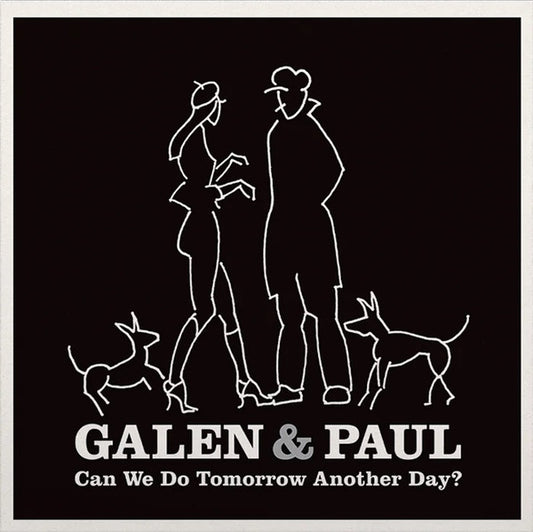 Galen & Paul - Can We Do Tomorrow Another Day? (LP, Album)