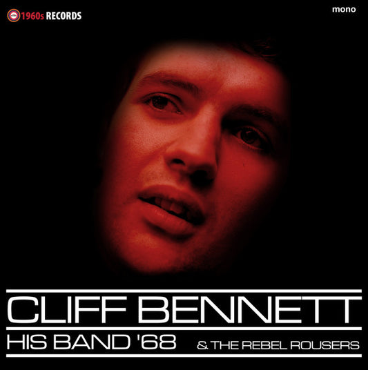 Cliff Bennett & The Rebel Rousers, His Band '68* - His Band '68 & The Rebel Rousers (LP, Comp, Unofficial)