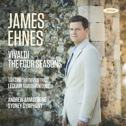James Ehnes, Vivaldi*, Tartini*, Leclair*, Andrew Armstrong, Sydney Symphony Orchestra - The Four Seasons / The Devil’s Trill / Tambourin Sonata (CD, Album)