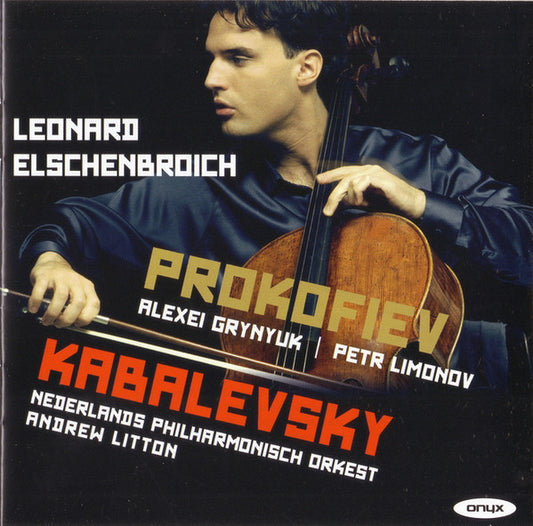 Prokofiev* / Kabalevsky*, Leonard Elschenbroich, Alexei Grynyuk, Petr Limonov, Nederlands Philharmonisch Orkest (2), Andrew Litton - Prokofiev · Kabalevsky (CD)