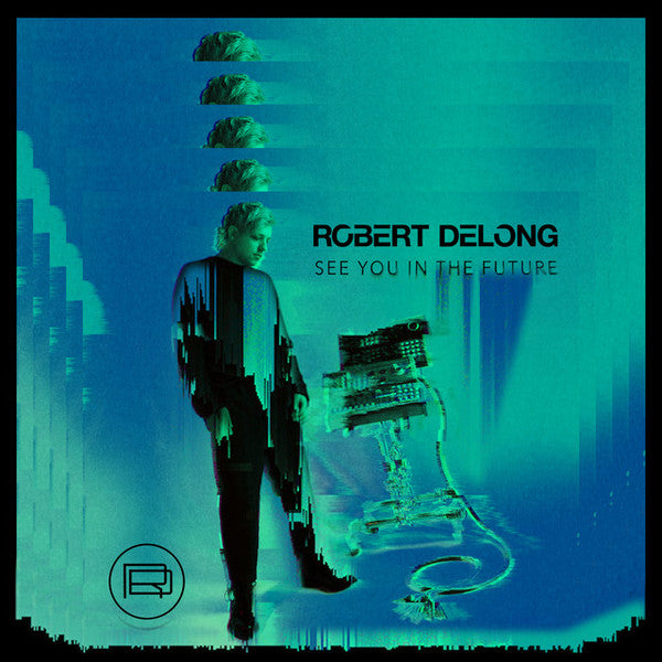 Robert DeLong - See You In The Future (10", EP)