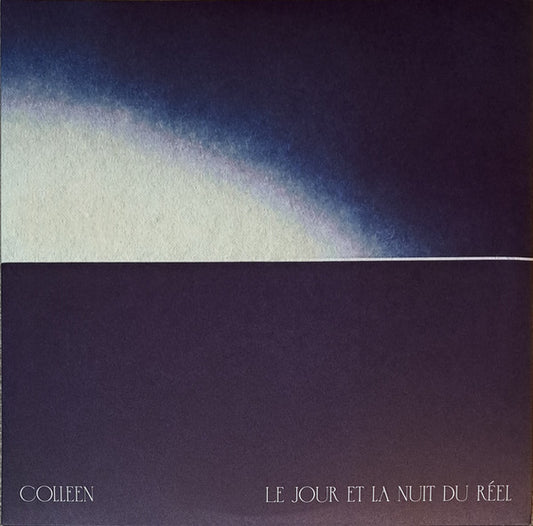 Colleen - Le Jour Et La Nuit Du R​é​el (2xLP, Album, Ltd, Cle)