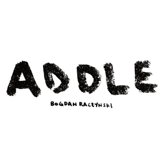 Bogdan Raczynski - ADDLE (2xLP, Album)
