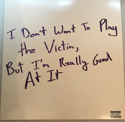Love Fame Tragedy - I Don't Want To Play The Victim, But I'm Really Good At It  (10", EP)