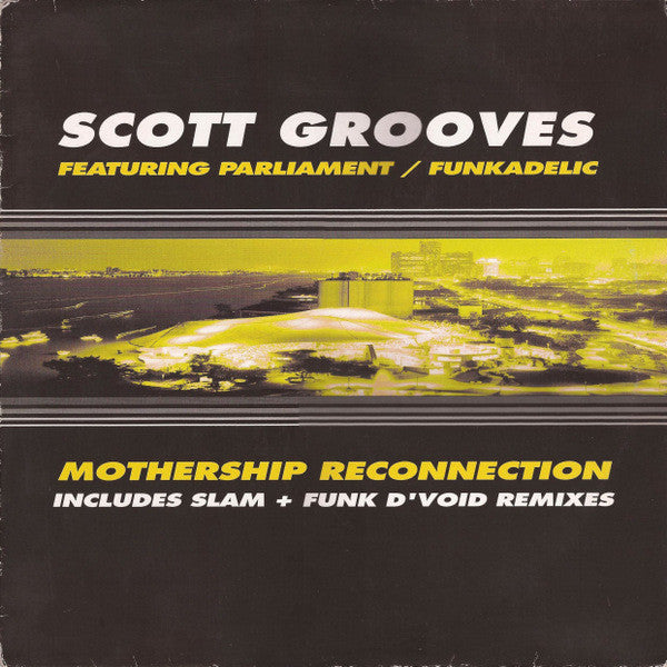 Scott Grooves Featuring Parliament / Funkadelic - Mothership Reconnection (12")