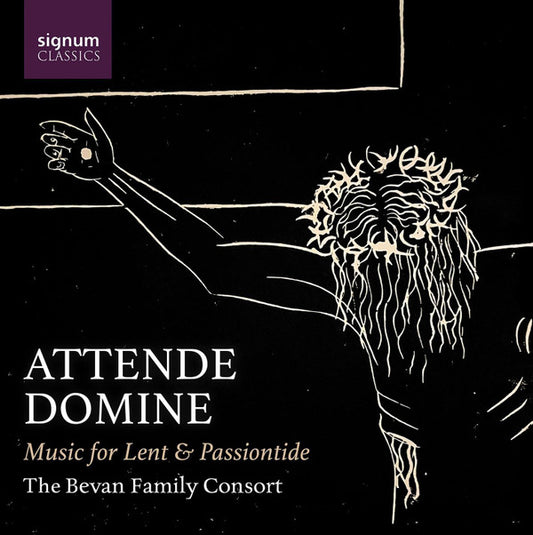 The Bevan Family Consort - Attende Domine (Music For Lent & Passiontide) (CD, Album)