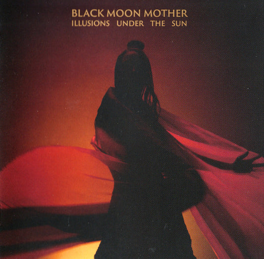 Black Moon Mother - Illusions Under The Sun (CD, Album, Dlx, RE, O-C)