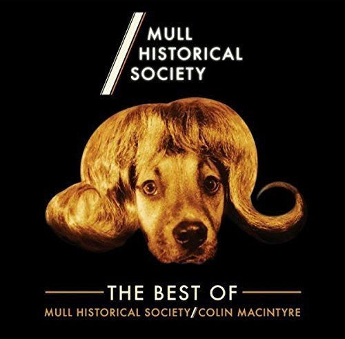 Mull Historical Society - The Best Of Mull Historical Society / Colin MacIntyre (CD, Album, Comp)