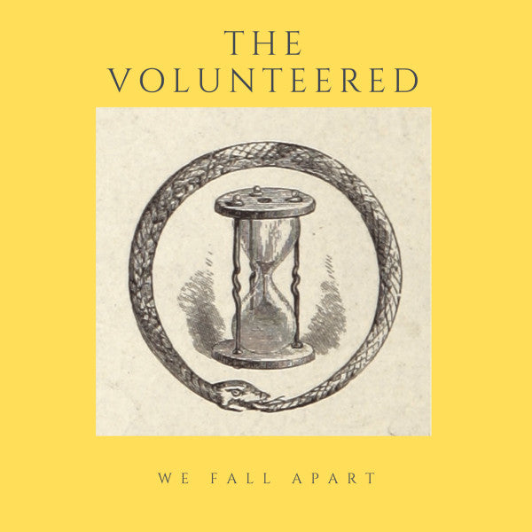 The Volunteered - We Fall Apart (12")