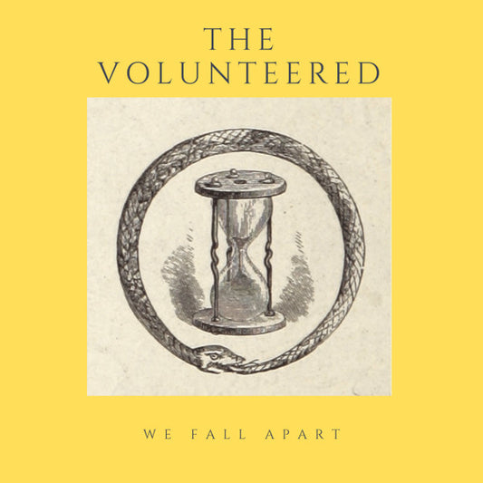 The Volunteered - We Fall Apart (12")