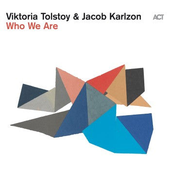 Viktoria Tolstoy & Jacob Karlzon - Who We Are (CD)
