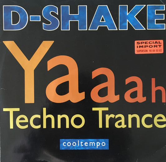 D-Shake - Yaaah / Techno Trance (12", Single)