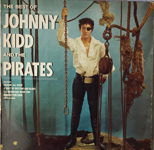 Johnny Kidd And The Pirates* - The Best Of Johnny Kidd And The Pirates (LP, Comp, Mono)