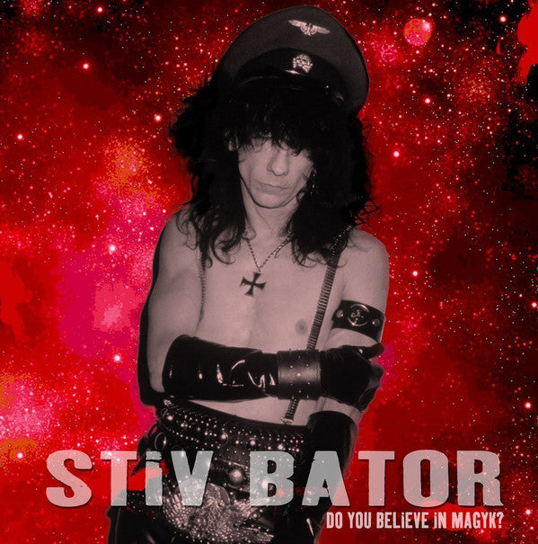 Stiv Bator* - Do You Believe In Magyk? (CD, Album, RE + CD, Album, RE + Comp)