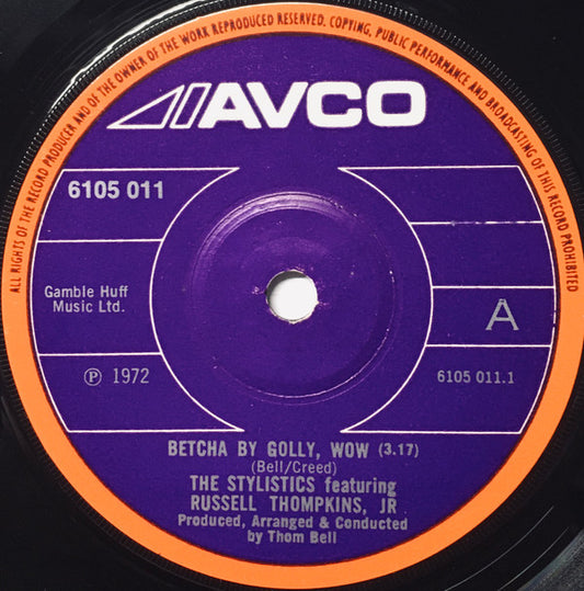 The Stylistics Featuring Russell Thompkins, Jr. - Betcha By Golly, Wow (7", Single)