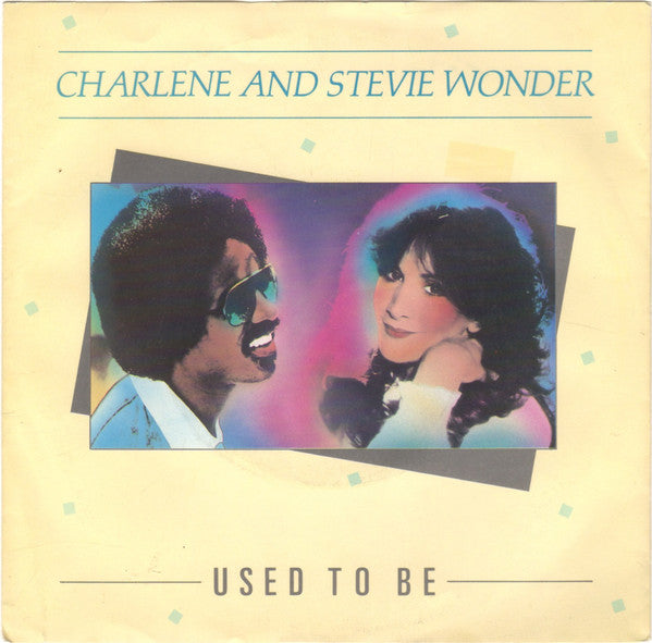 Charlene And Stevie Wonder - Used To Be (7", Single)