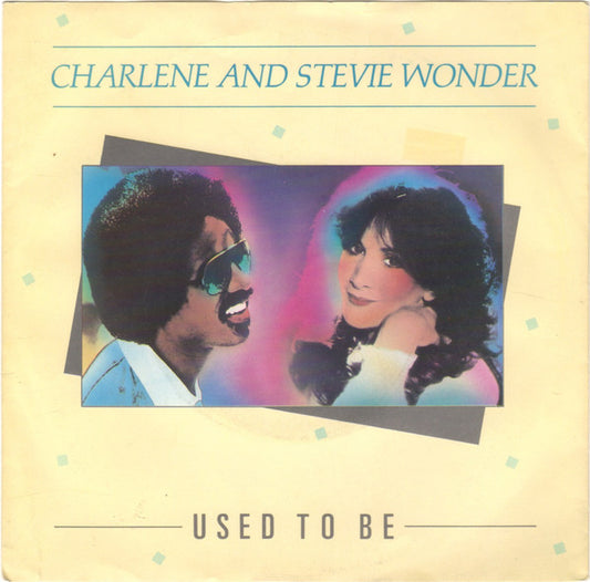 Charlene And Stevie Wonder - Used To Be (7", Single)