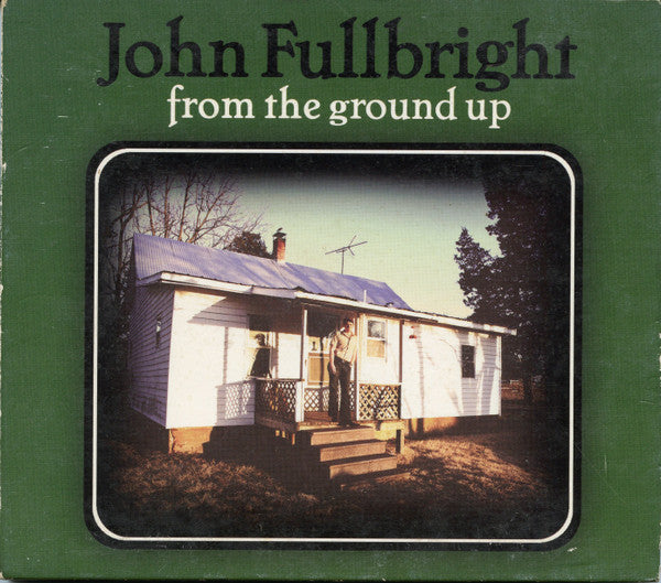 John Fullbright - From The Ground Up (CD, Album)
