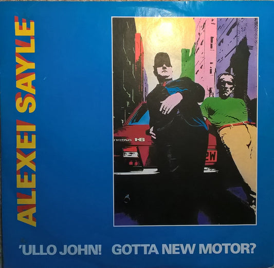 Alexei Sayle - 'Ullo John! Gotta New Motor? (12", Single)