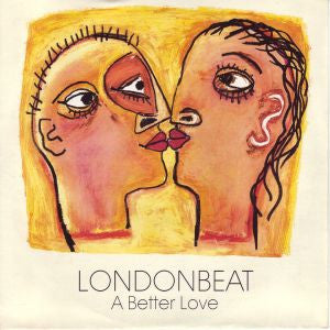 Londonbeat - A Better Love (7", Single)