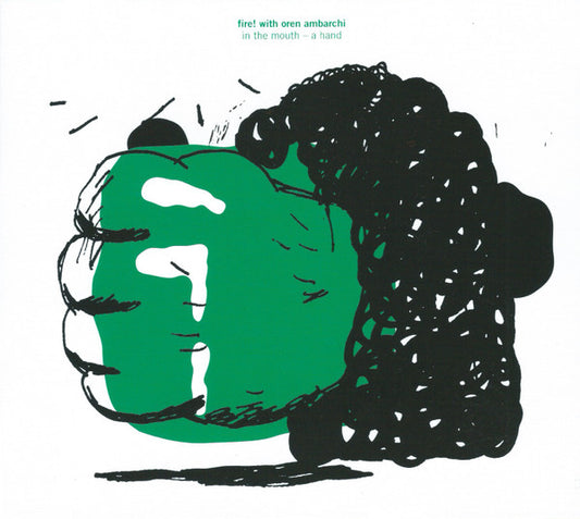 Fire! With Oren Ambarchi - In The Mouth - A Hand (CD, Album)