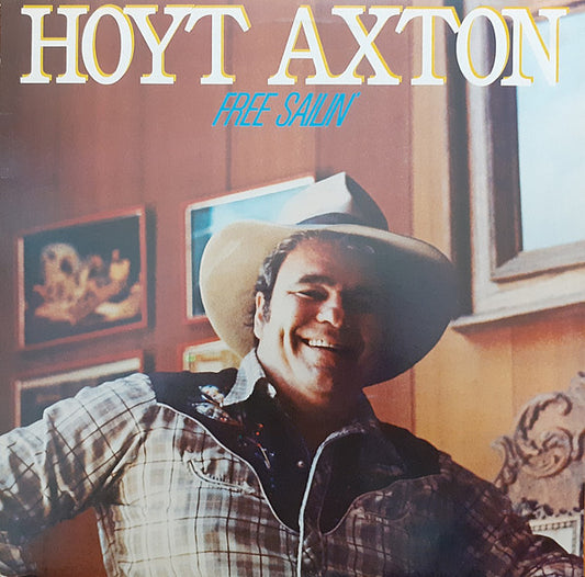 Hoyt Axton - Free Sailin' (LP, Album)