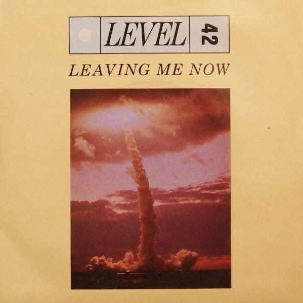 Level 42 - Leaving Me Now (7", Single, Pap)