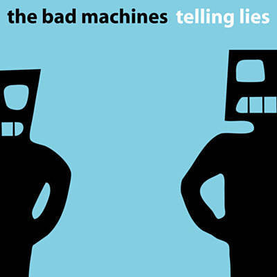 The Bad Machines - Telling Lies (CD, Album, RE)