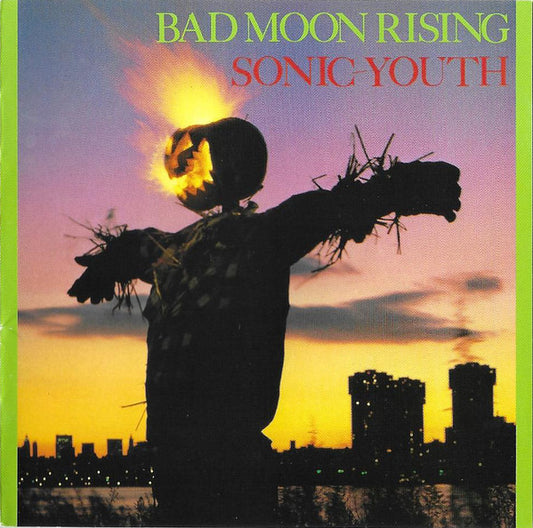 Sonic Youth - Bad Moon Rising (CD, Album, RE)