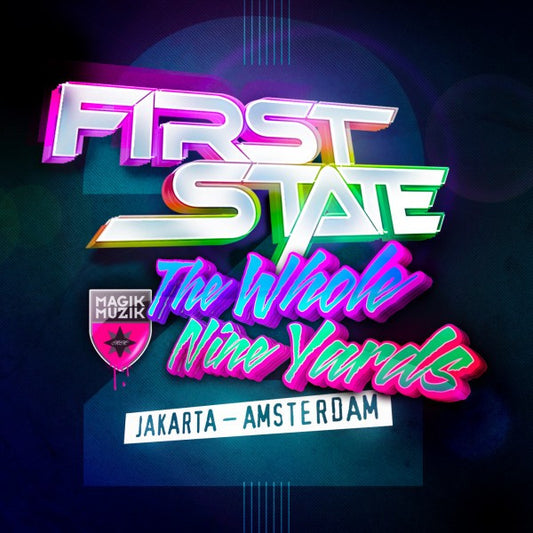 First State - The Whole Nine Yards 2 Jakarta - Amsterdam (2xCD, Comp, Mixed)