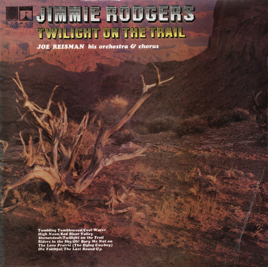Jimmie Rodgers (2), Joe Reisman His Orchestra & Chorus* - Twilight On The Trail (LP, Album)