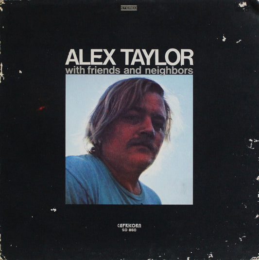 Alex Taylor (4) - Alex Taylor With Friends And Neighbors (LP, Album, Pre)
