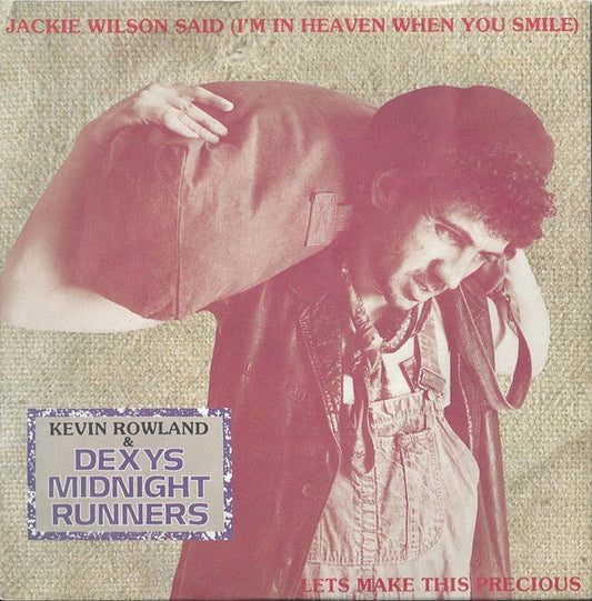 Kevin Rowland & Dexys Midnight Runners - Jackie Wilson Said (I'm In Heaven When You Smile) / Lets Make This Precious (7", Single, M/Print)