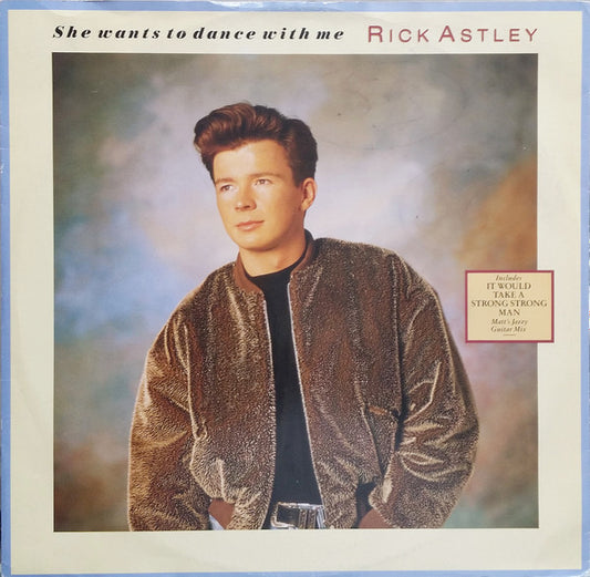 Rick Astley - She Wants To Dance With Me (12", Single)
