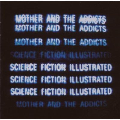 Mother And The Addicts - Science Fiction Illustrated (CD, Album)