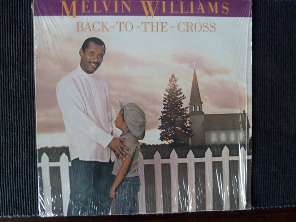 Melvin Williams (2) - Back To The Cross (LP, Album)