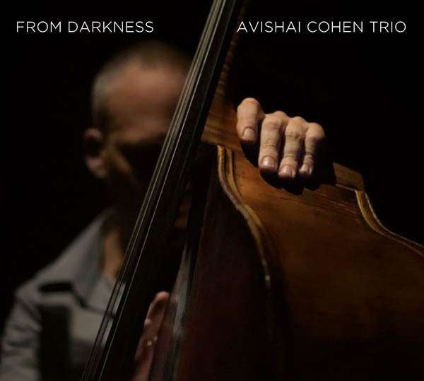 Avishai Cohen Trio - From Darkness (CD, Album)