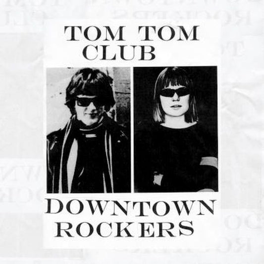 Tom Tom Club - Downtown Rockers (12", EP)