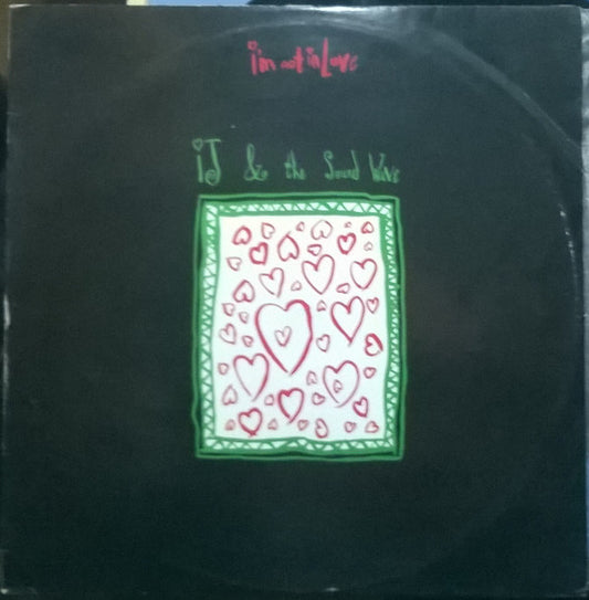 IJ & The Sound Wave - I'm Not In Love (12")