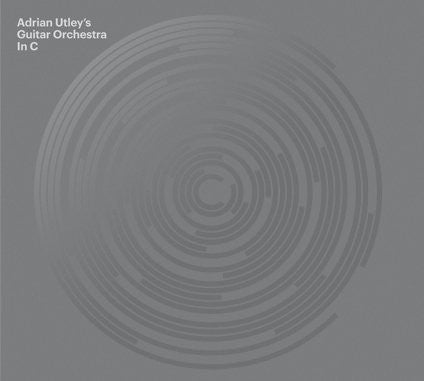 Adrian Utley's Guitar Orchestra - In C (CD)