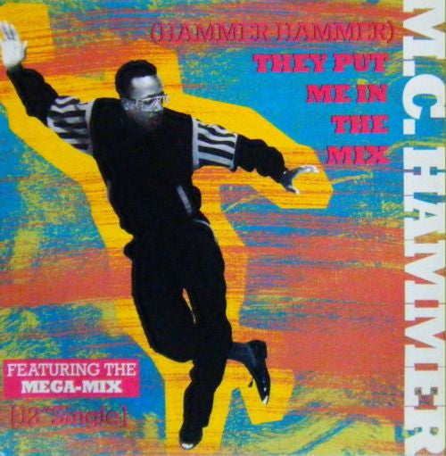 M.C. Hammer* - (Hammer Hammer) They Put Me In The Mix (12", Single)