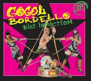 Gogol Bordello - East Infection (CD, EP, Enh)